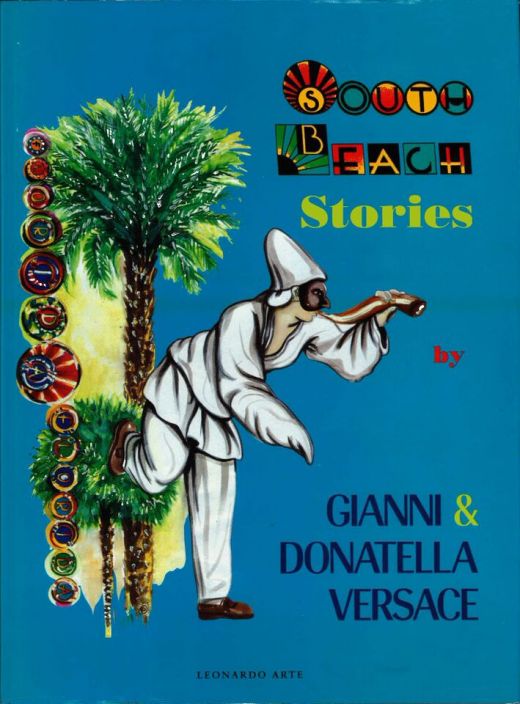 Cover of the unintentionally hilarious Gianni and Donatella-penned (actually written by Marco Parma) South Beach Stories (Milan: Leonardo Arte, 1993). Department of Special Collections, University of Miami Libraries